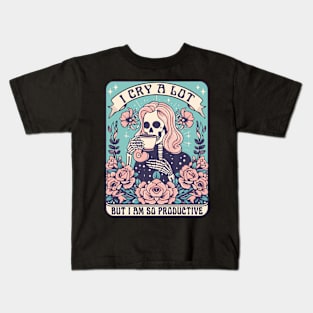 I Cry A Lot But I Am So Productive It's An Art Kids T-Shirt